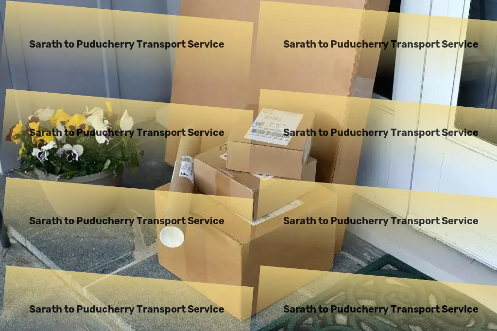 Sarath to Puducherry Packers And Movers Trust us to navigate Indian logistics for you! - Efficient courier services